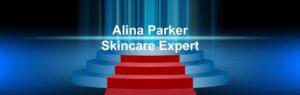 Introducing skincare expert & esthetician, Alina Parker