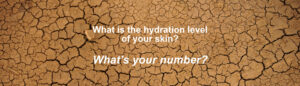Is your skin parched? What's your hydration number?
